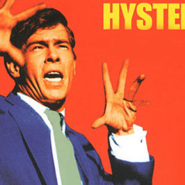 The politics of hysteria